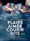 PLAIRE, AIMER ET COURIR VITE PLAIRE, AIMER ET COURIR VITE