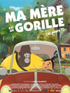 MA MÈRE EST UN GORILLE (ET ALORS?)