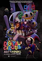 THE AMAZING DIGITAL CIRCUS : ACTE FINAL